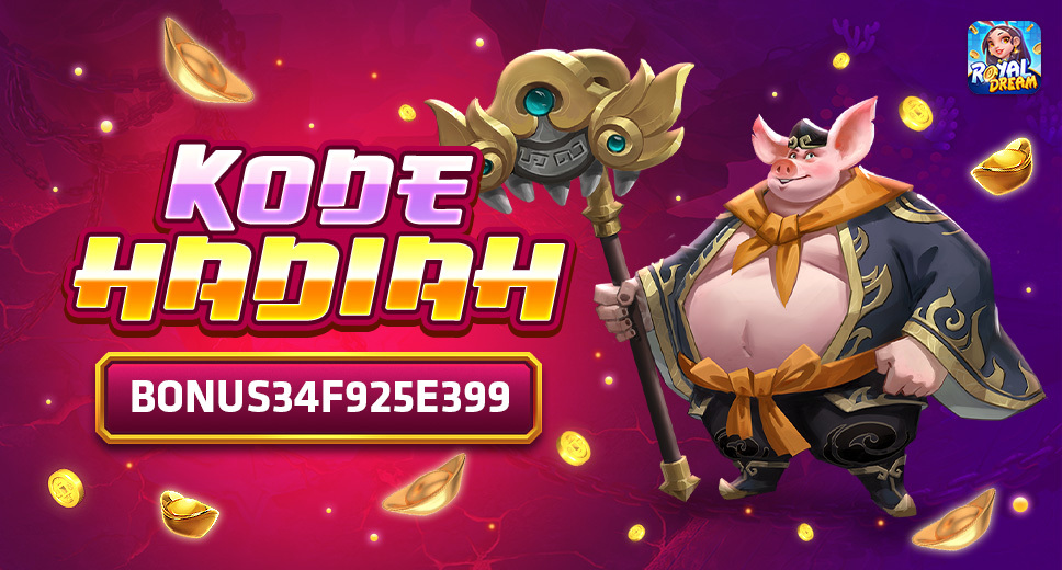 Kode Hadiah Royal Dream Mingguan 11 Mei 2026 | BONUS34F925E399