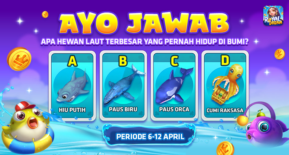 Event Royal Dream 6–12 April: Tebak Hewan Laut Terbesar di Dunia