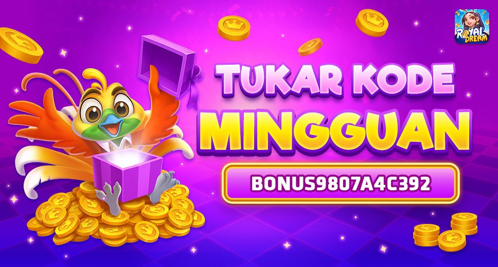 Kode Hadiah Royal Dream 6–12 Juli 2026 | BONUS9807A4C392